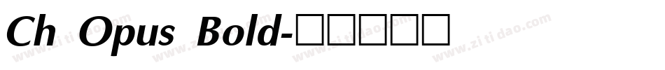 Ch Opus Bold字体转换